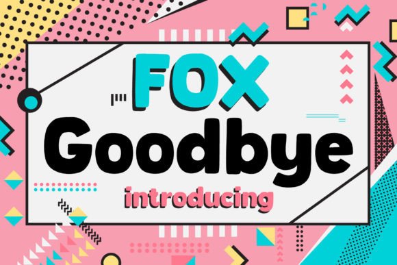 Fox Goodbye: A Playful Display Font for Digital Branding