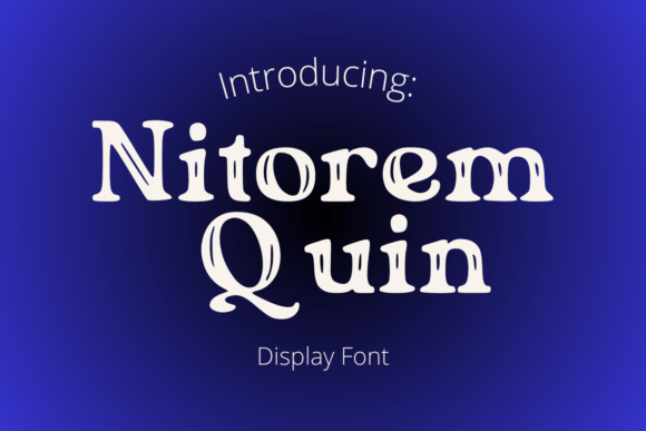 Nitorem Quin: The Display Font That Makes Your Headline Feel Like a Memory